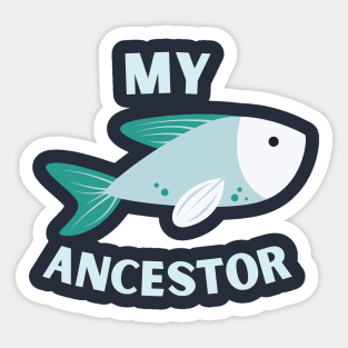 My Ancestor Fish Sticker